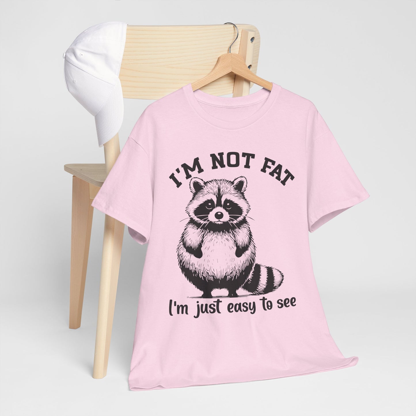 I'm Not Fat - I'm Just Easy to See