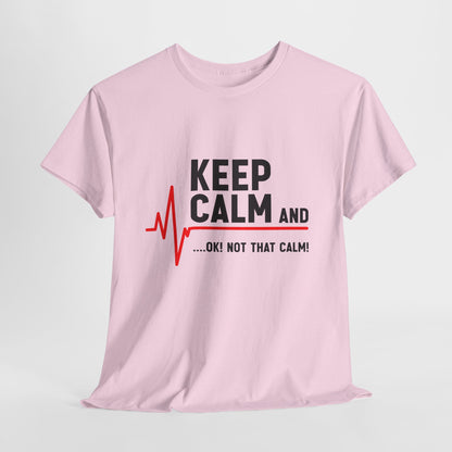 „Keep Calm… OK! Not That Calm!” ...z linią EKG