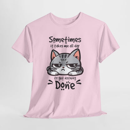 Sometimes It Takes Me All Day - Nothing Done