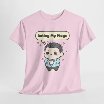 Acting My Wage - mood na poniedziałek i każdą wypłatę