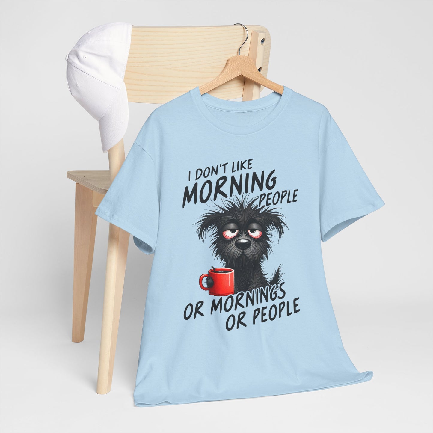 I Don't Like Morning People - Or Mornings Or People