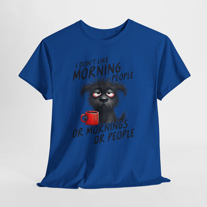 I Don't Like Morning People - Or Mornings Or People