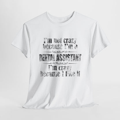 Nie jestem szalona bo jestem asystentką dentysty. Jestem szalona bo mi się to podoba