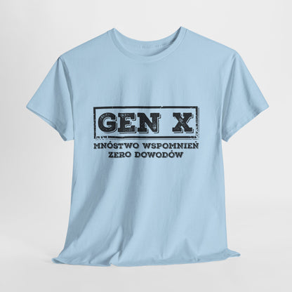 Gen X: Mnóstwo Wspomnień, Zero Dowodów