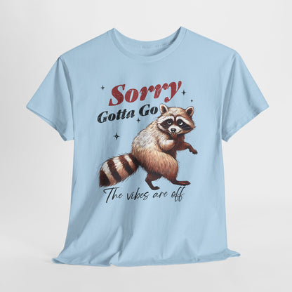 Sorry Gotta Go - The Vibes Are Off