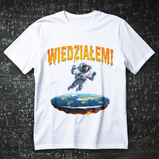 koszulka z nadrukiem WIEDZIAŁEM!, astronauta nad „płaską Ziemią” w formie dysku z ognistą krawędzią