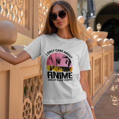 I Only Care About Anime And Like Maybe 3 People - dla fanów Anime