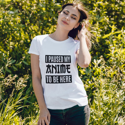 I Paused My Anime To Be Here - idealna koszulka na konwent
