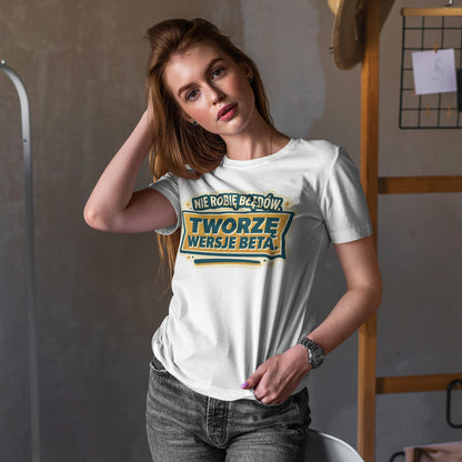 Nie robię błędów, tworzę wersje beta