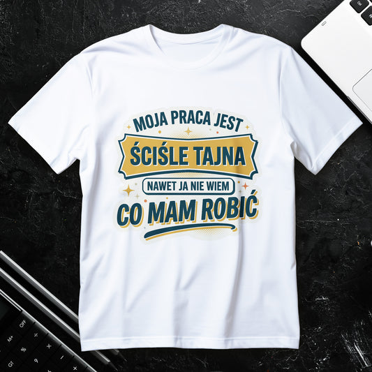 Koszulka z napisem Moja praca jest ściśle tajna, retro typografia w kolorach złota i zieleni, duży napis