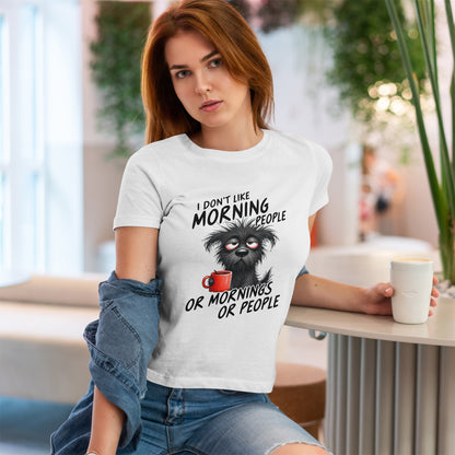 I Don't Like Morning People - Or Mornings Or People