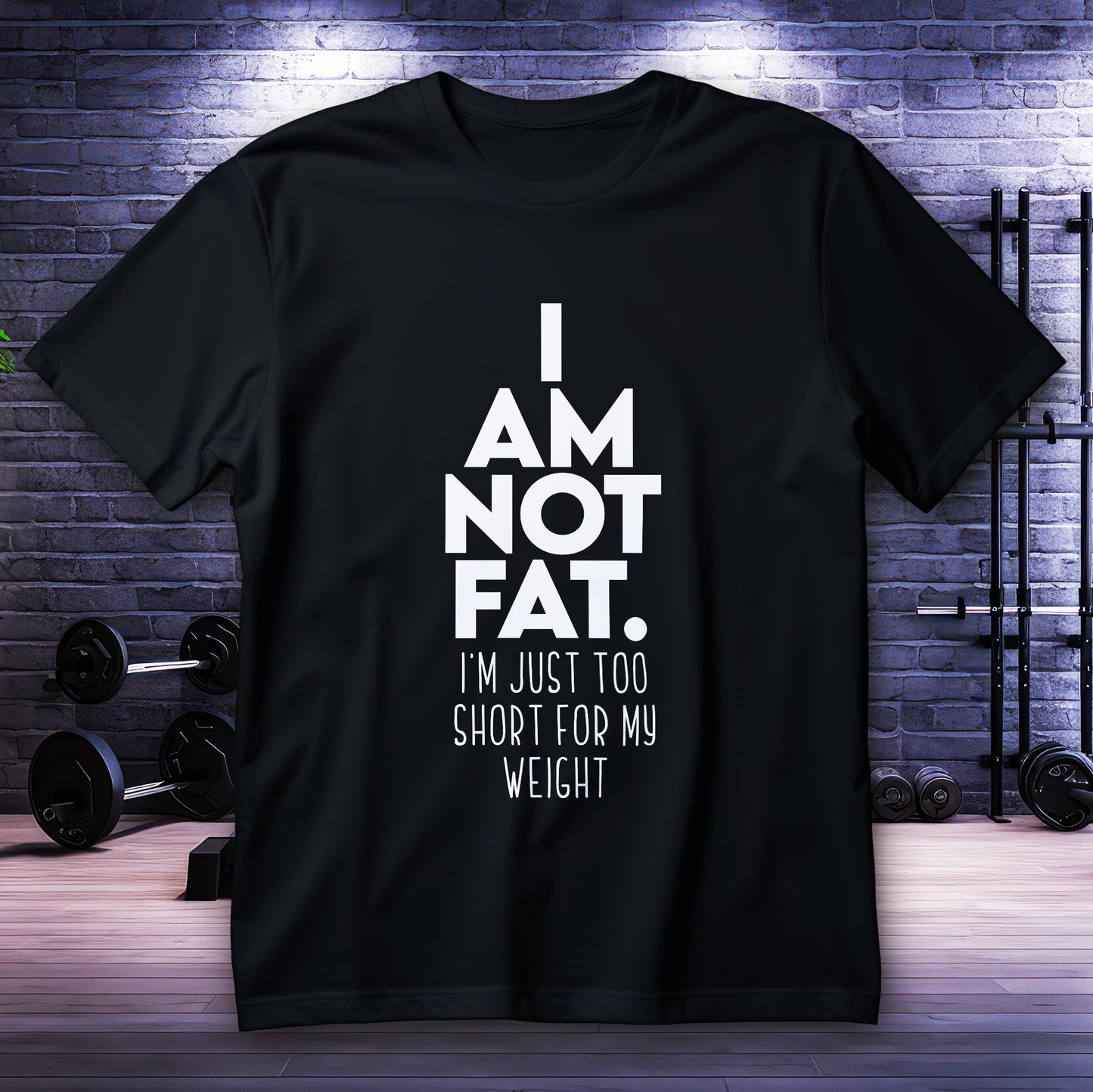 Koszulka I AM NOT FAT, typograficzny napis I AM NOT FAT. I’M JUST TOO SHORT FOR MY WEIGHT