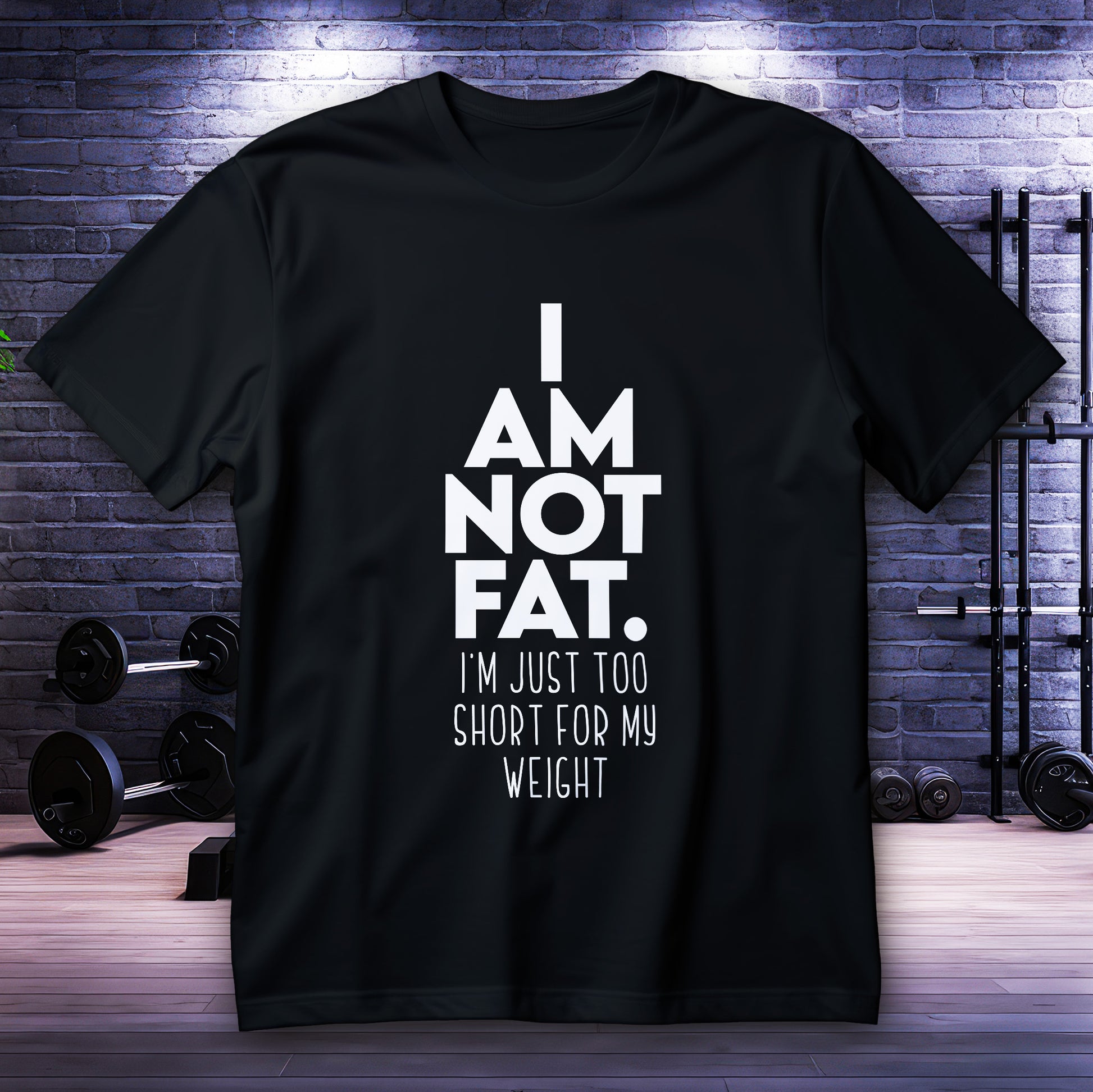Koszulka I AM NOT FAT, typograficzny napis I AM NOT FAT. I’M JUST TOO SHORT FOR MY WEIGHT