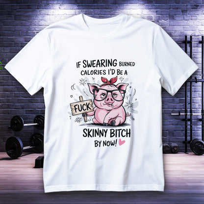 If Swearing Burned Calories - Gdyby przeklinanie spalało kalorie, byłabym już chudą s*ką