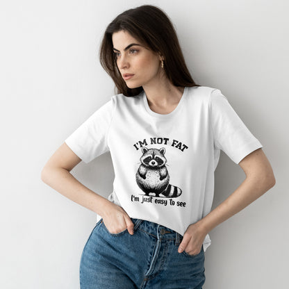 I'm Not Fat - I'm Just Easy to See