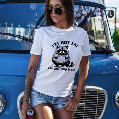 I'm Not Fat - I'm Just Easy to See