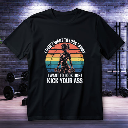 Koszulka na siłownię dla kobiet, grafika sylwetki z hantlami i napis I DON'T WANT TO LOOK SKINNY - i wanna look like i KICK YOUR ASS