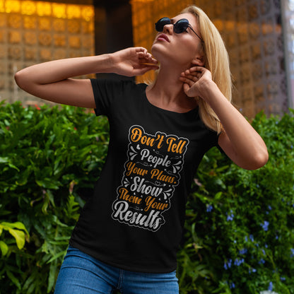 Don't Tell People Your Plans - koszulka motywacyjna