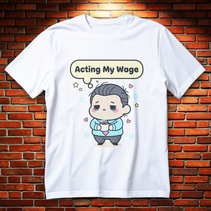 Acting My Wage - mood na poniedziałek i każdą wypłatę