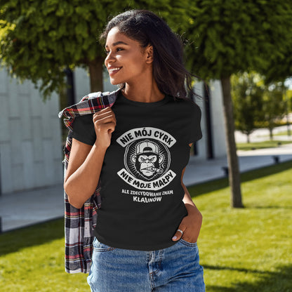 Nie mój cyrk, nie moje małpy ale zdecydowanie znam klaunów