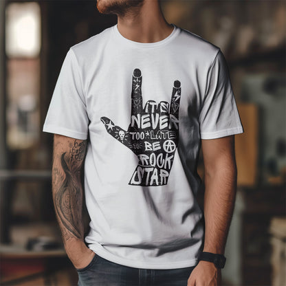 It’s Never Too Late to Be a Rock Star - rockowy napis