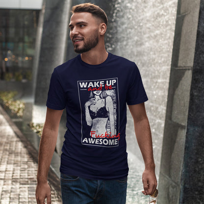 Wake Up and Be Fucking Awesome - odważna koszulka motywacyjna