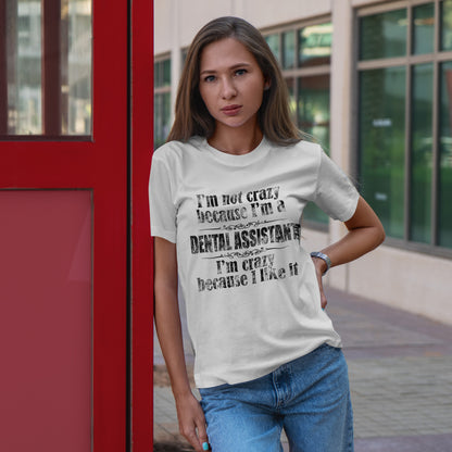 Nie jestem szalona bo jestem asystentką dentysty. Jestem szalona bo mi się to podoba