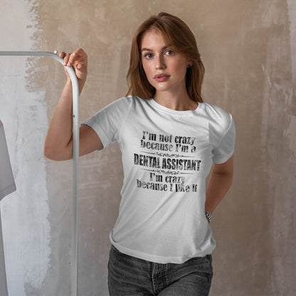Nie jestem szalona bo jestem asystentką dentysty. Jestem szalona bo mi się to podoba