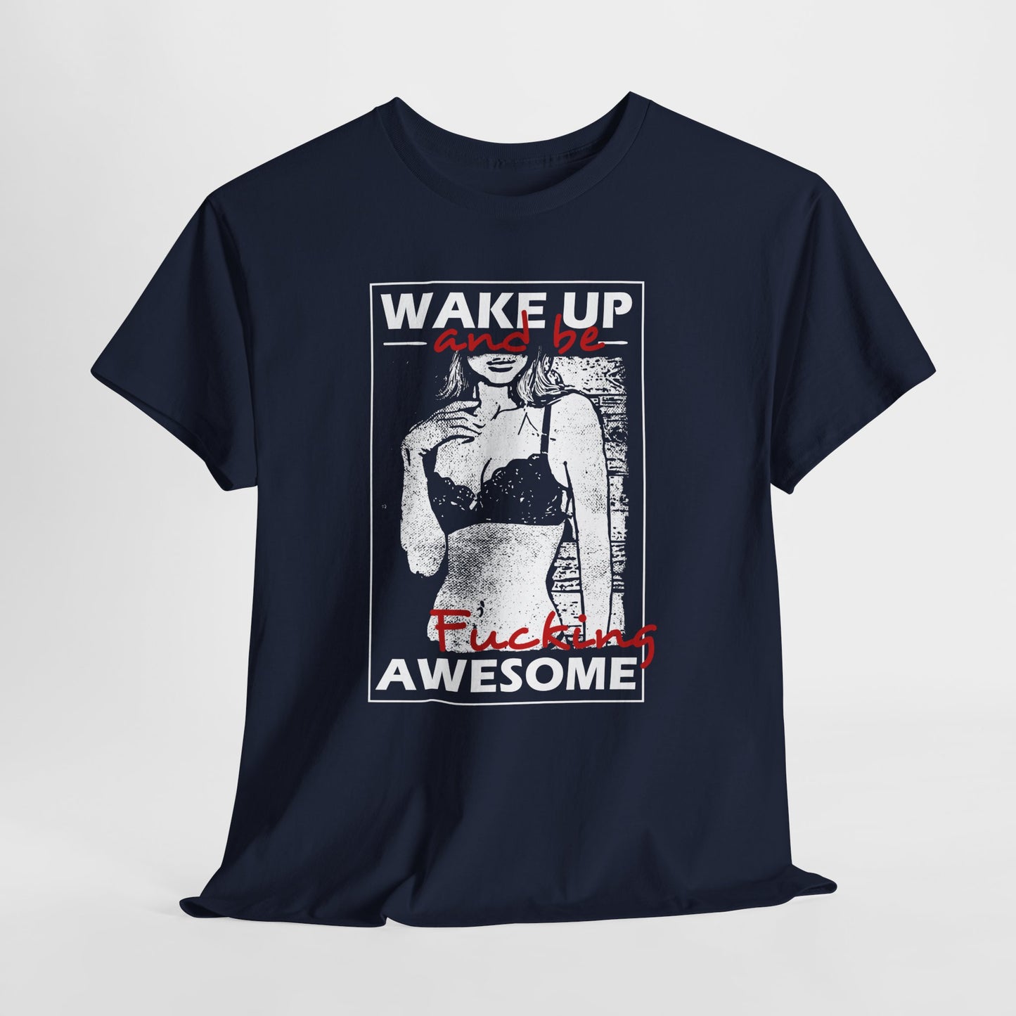 Wake Up and Be Fucking Awesome - odważna koszulka motywacyjna