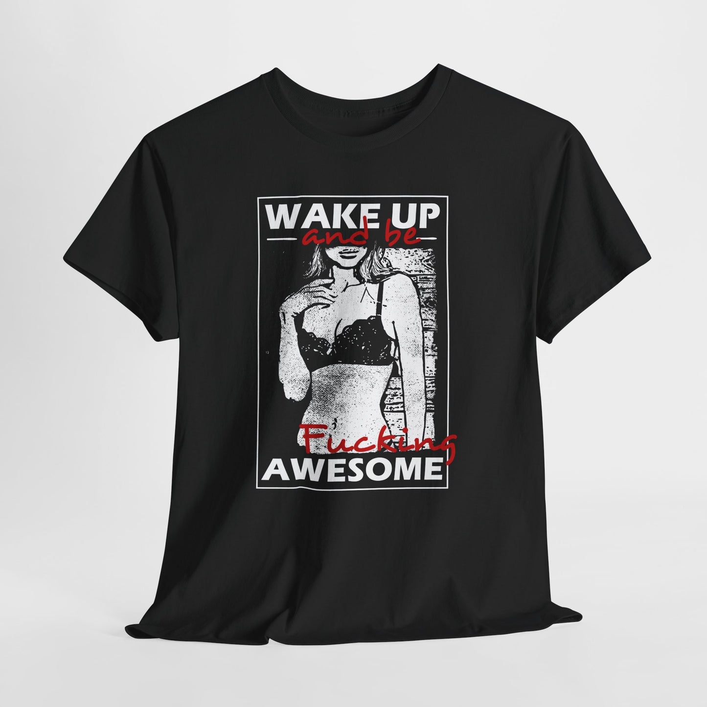 Wake Up and Be Fucking Awesome - odważna koszulka motywacyjna