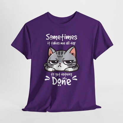 Sometimes It Takes Me All Day - Nothing Done