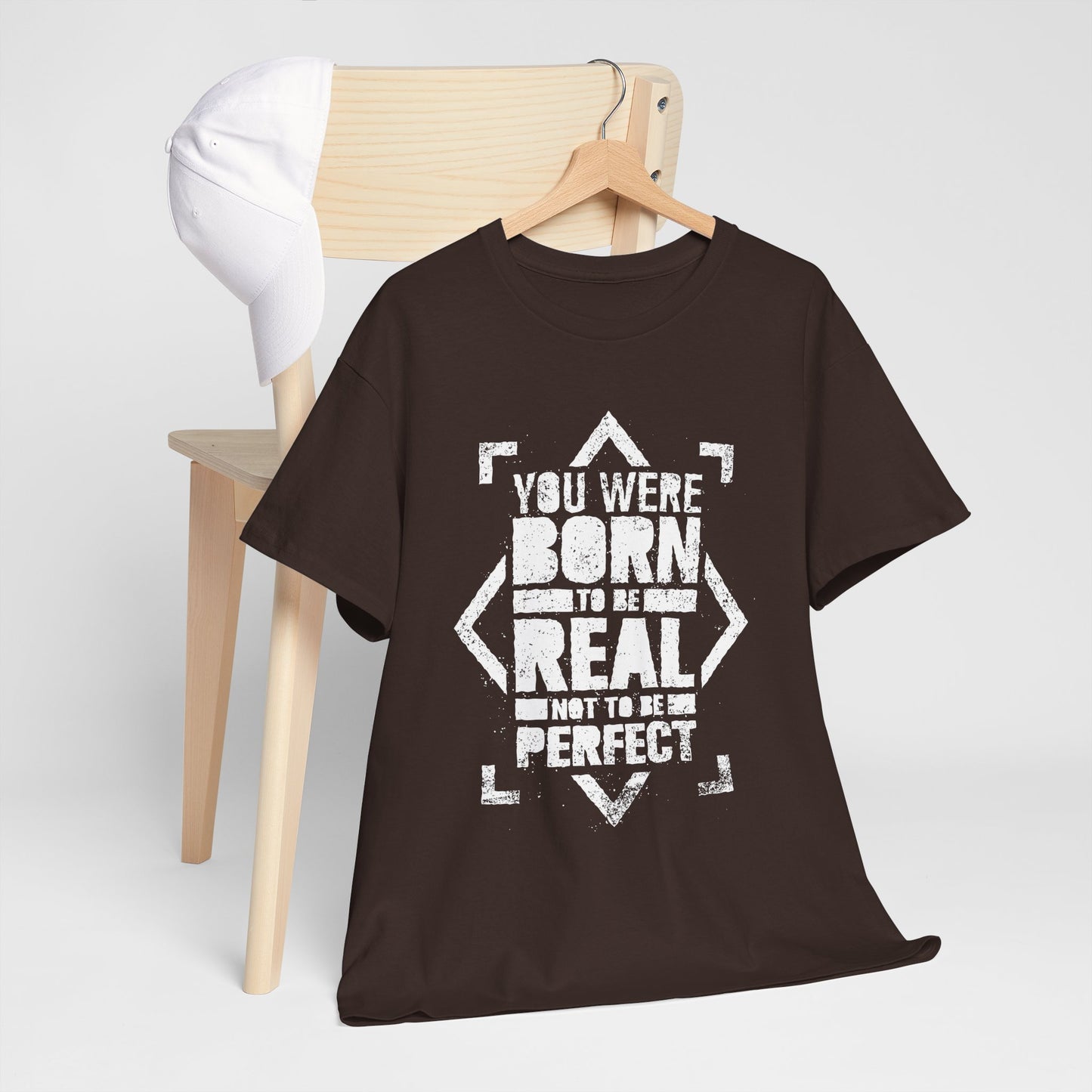 You Were Born to Be Real Not to Be Perfect - koszulka motywacyjna