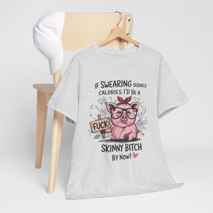 If Swearing Burned Calories - Gdyby przeklinanie spalało kalorie, byłabym już chudą s*ką