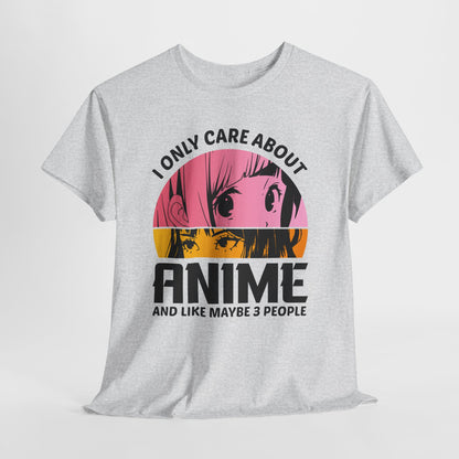 I Only Care About Anime And Like Maybe 3 People - dla fanów Anime