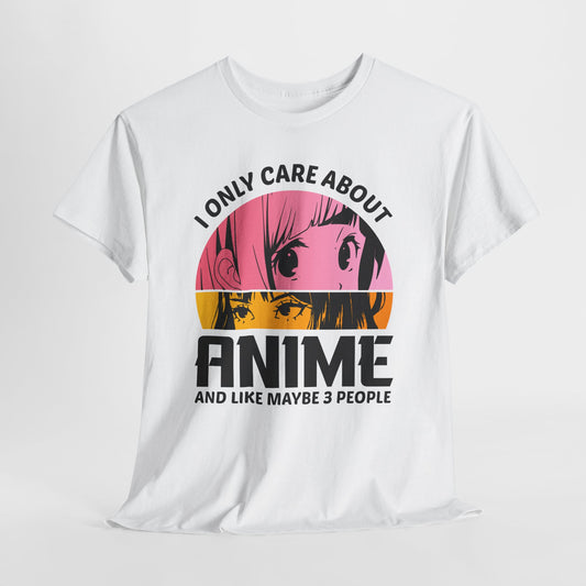 I Only Care About Anime And Like Maybe 3 People - dla fanów Anime