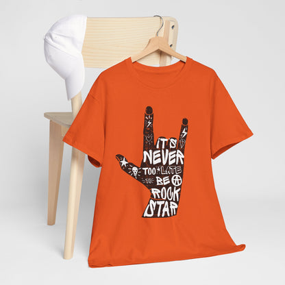 It’s Never Too Late to Be a Rock Star - rockowy napis