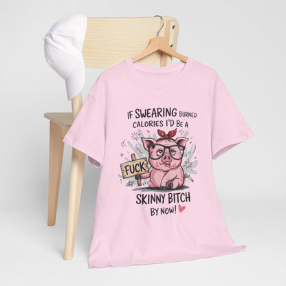 If Swearing Burned Calories - Gdyby przeklinanie spalało kalorie, byłabym już chudą s*ką