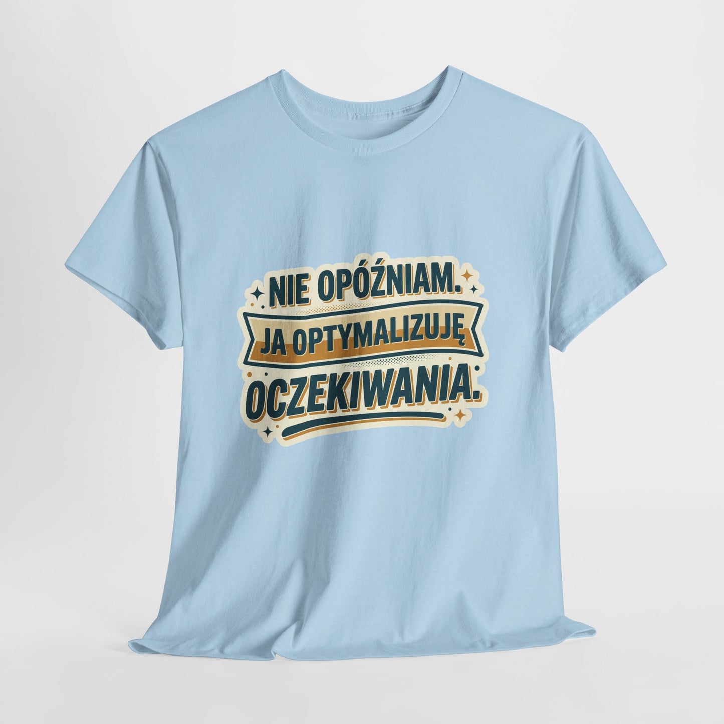 Nie opóźniam. Ja optymalizuję oczekiwania.