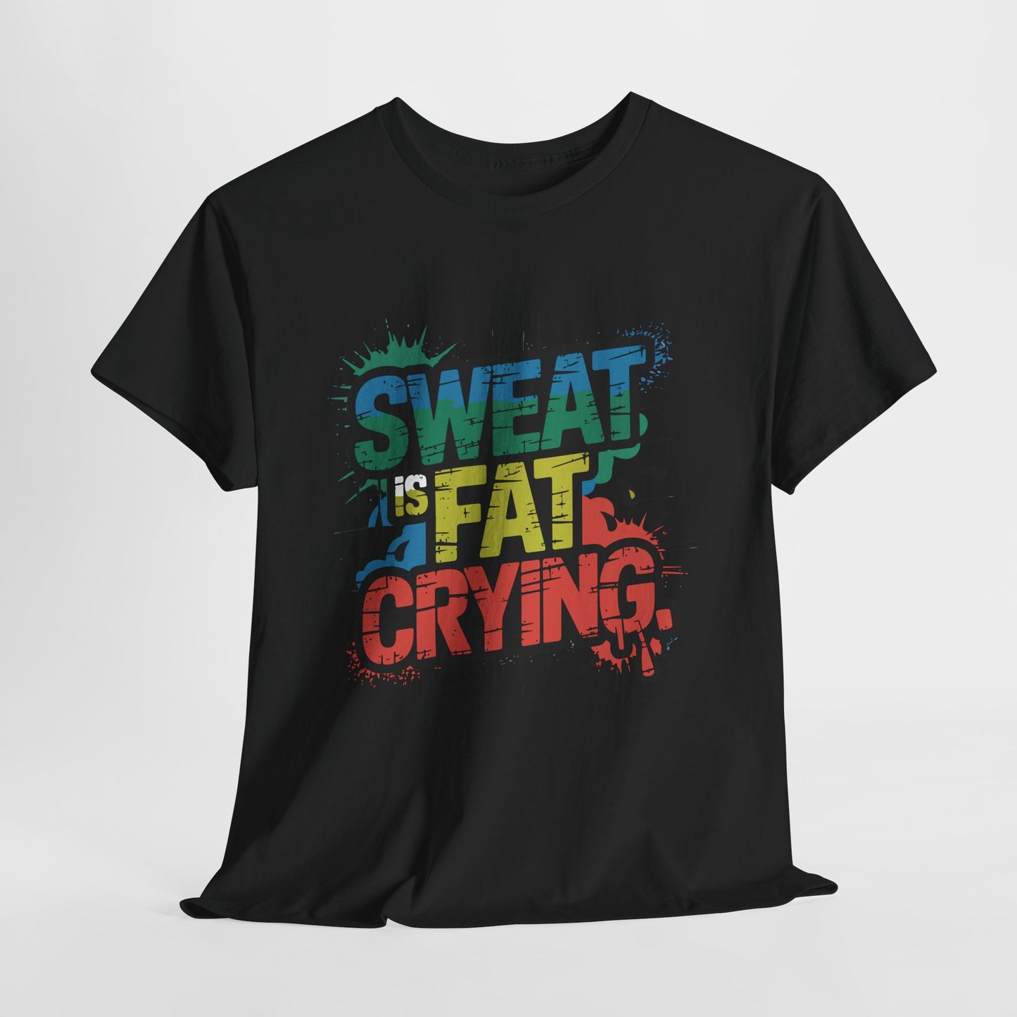 Sweat Is Fat Crying - sarkastyczna motywacja na trening