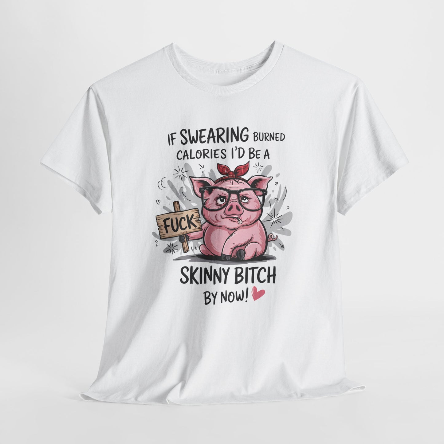 If Swearing Burned Calories - Gdyby przeklinanie spalało kalorie, byłabym już chudą s*ką