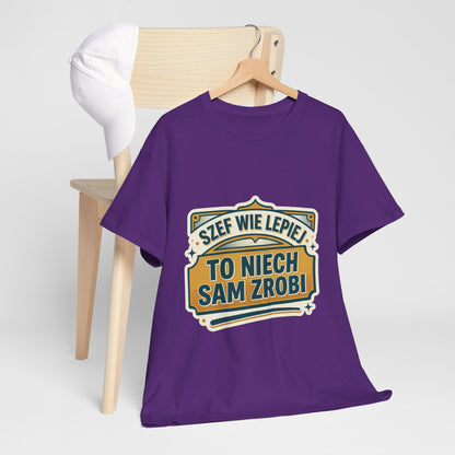 Szef Wie Lepiej, To Niech Sam Zrobi