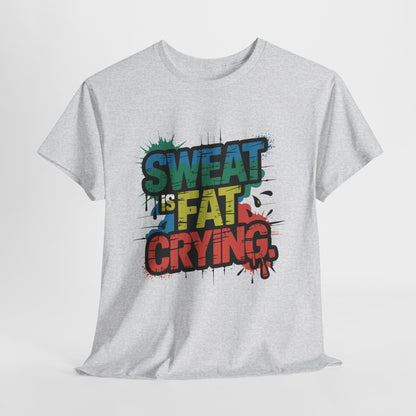 Sweat Is Fat Crying - sarkastyczna motywacja na trening