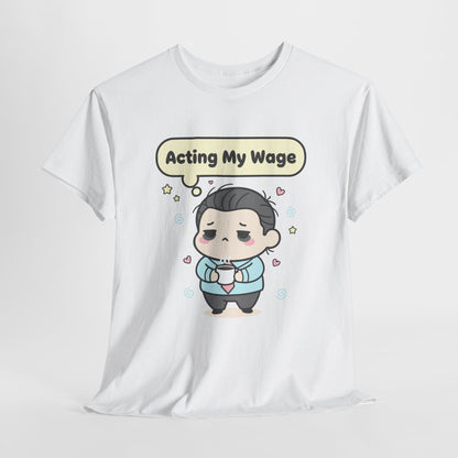 Acting My Wage - mood na poniedziałek i każdą wypłatę