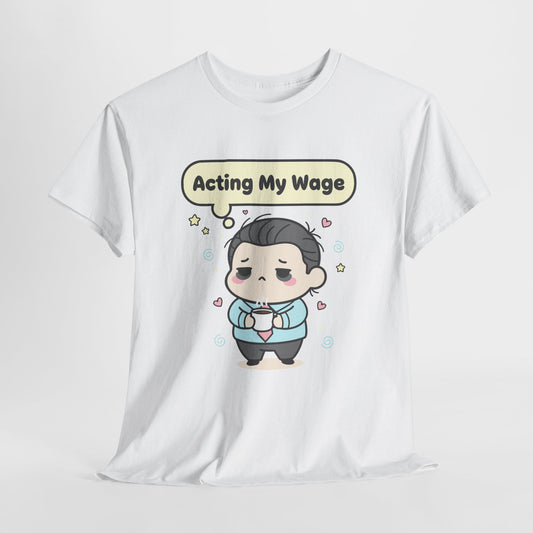 Acting My Wage - mood na poniedziałek i każdą wypłatę