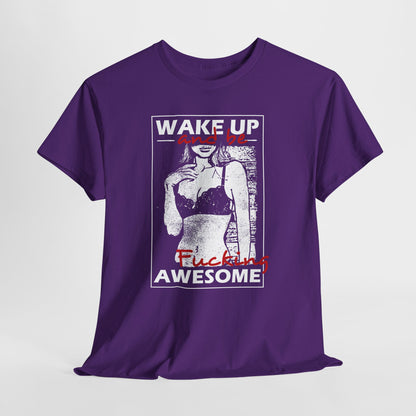 Wake Up and Be Fucking Awesome - odważna koszulka motywacyjna