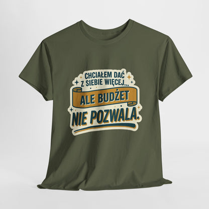 Chciałem dać z siebie więcej… ale budżet nie pozwala