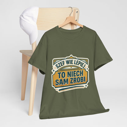 Szef Wie Lepiej, To Niech Sam Zrobi