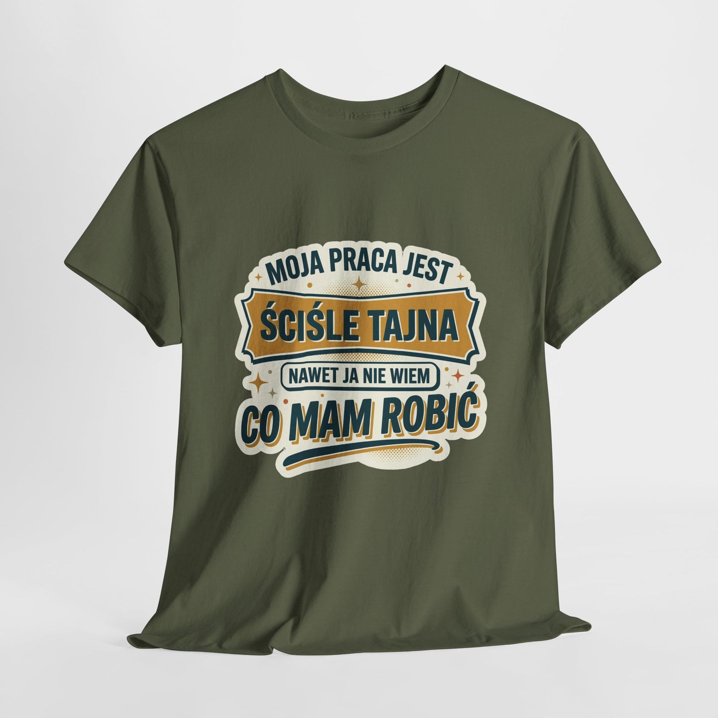 Moja praca jest ściśle tajna, nawet ja nie wiem co mam robić
