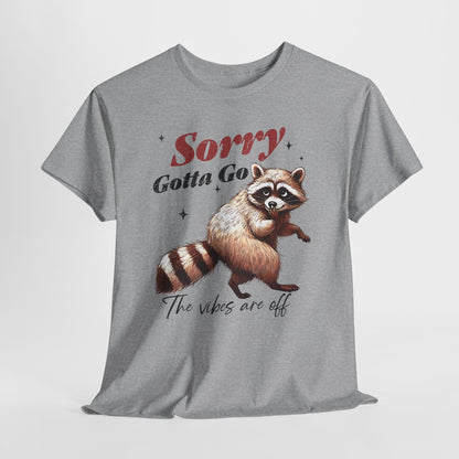 Sorry Gotta Go - The Vibes Are Off