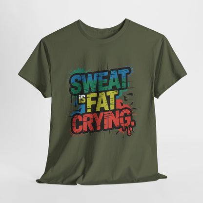 Sweat Is Fat Crying - sarkastyczna motywacja na trening